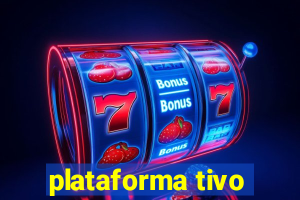 plataforma tivo